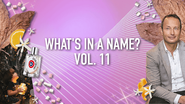 What's in a Name, Vol. 11: DIVIN'ENFANT