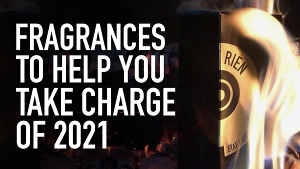 Fragrances to Help you Take Charge of 2021